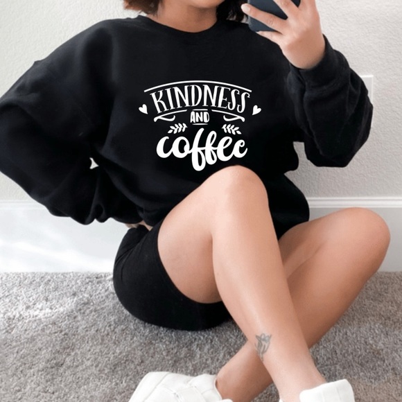 Kindness and Coffee Crewneck Sweatshirt S-5X, Sassy Shirt - Picture 1 of 2